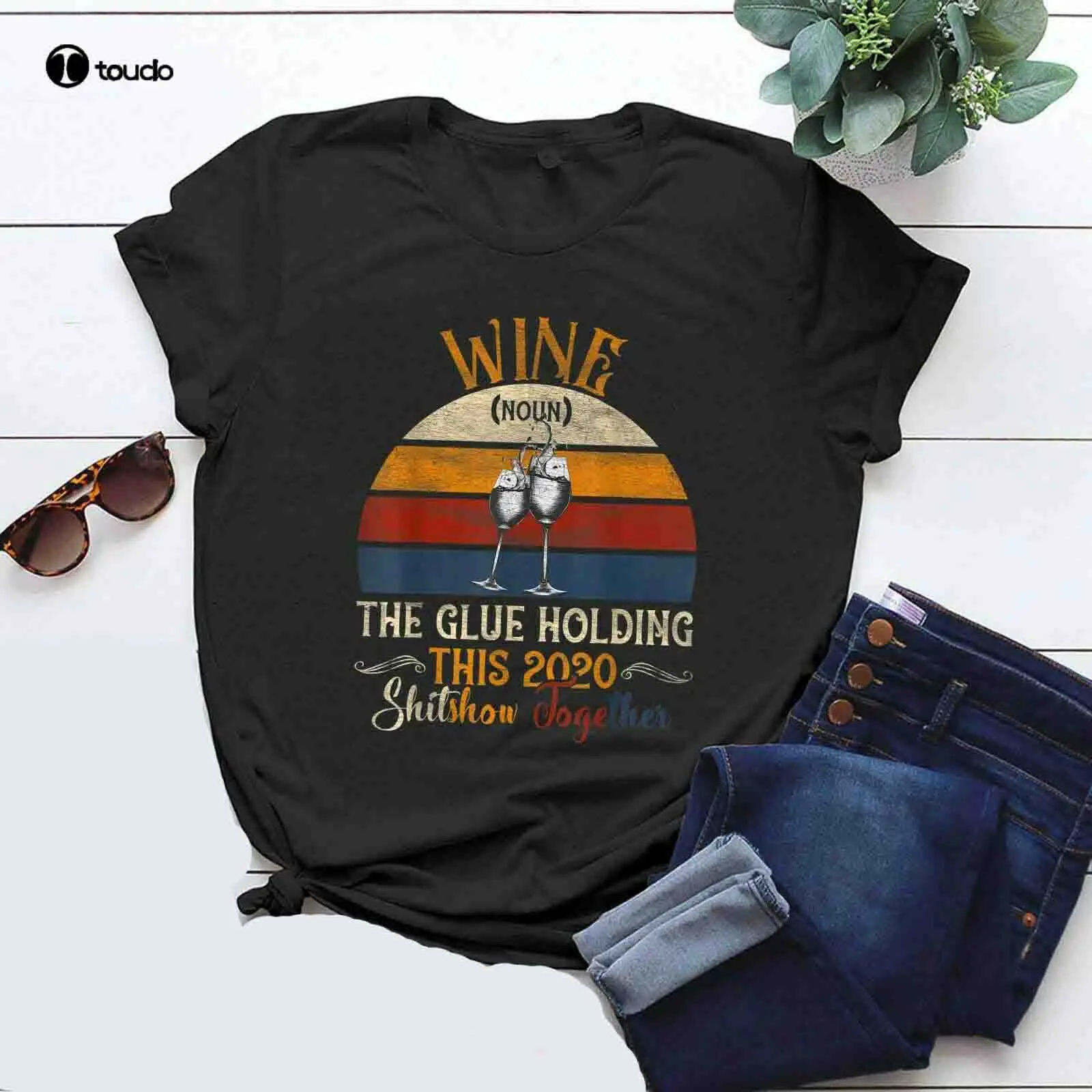 Wine The Glues Holding This 2020 Shitshow Together Gift T-Shirt, UNISEX T-Shirt