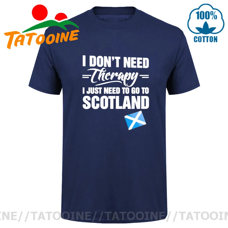 Casual Funny Short Sleeve Cotton tshirt I Don't Need Therapy I Just Need To Go to Scotland Men T Shirt Grapic Letter Print Tees