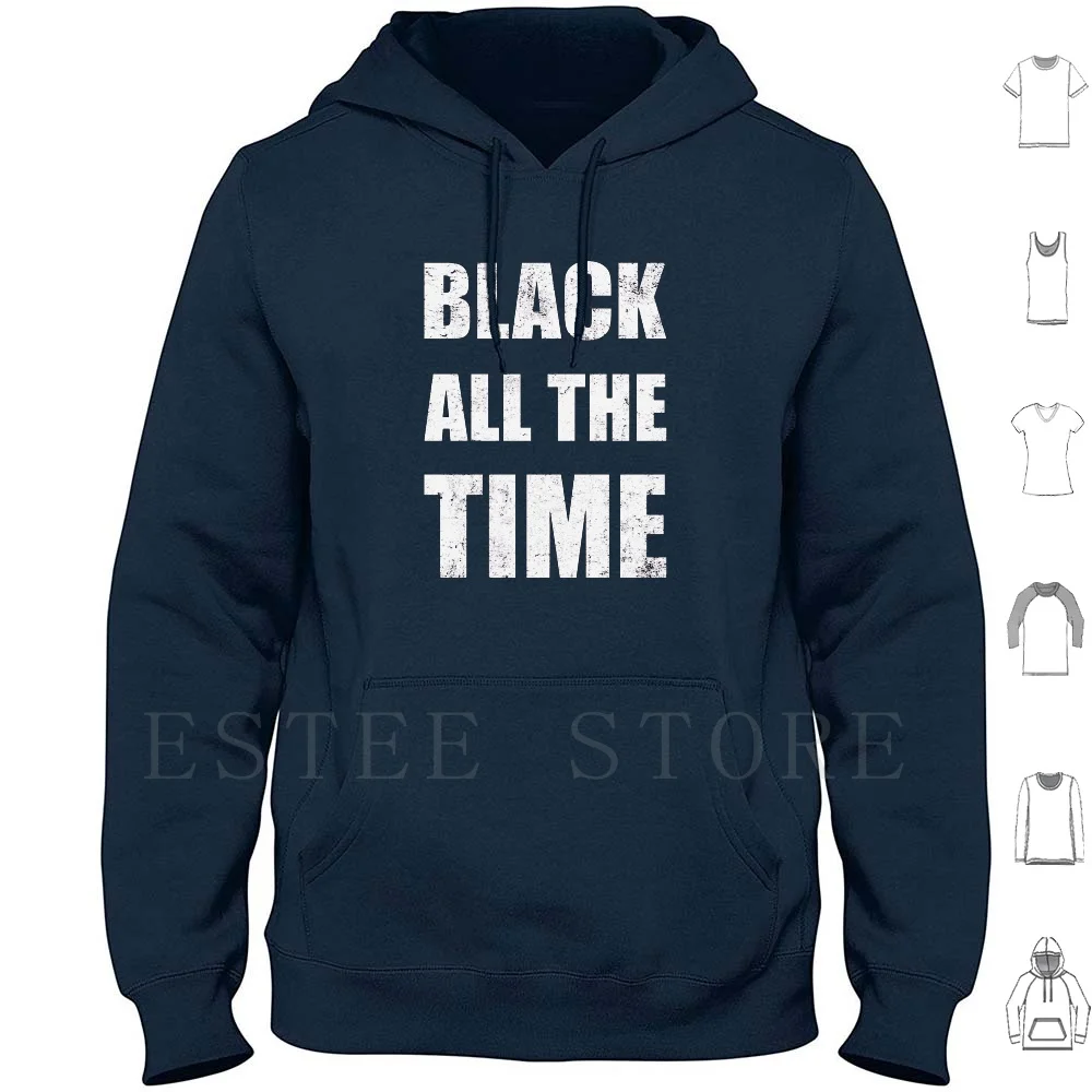 Blm Black All The Time Hoodie Long Sleeve Black All The Time Black Lives Matter Black Lives Matter Protest Justice Civil