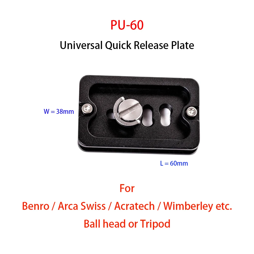 PU-60 Universal Metal Quick Release Plate for Benro / Arca Swiss / Acratech / Wimberley , Ball head or Tripod etc.