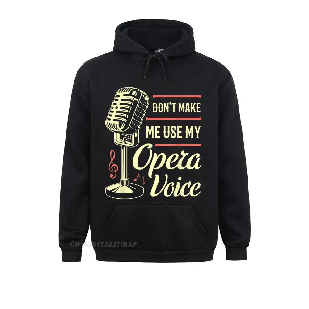 Opera Singer Vocalist Funny Gift Hoodies Clothes Summer New Coming Geek Long Sleeve Men Sweatshirts Beach