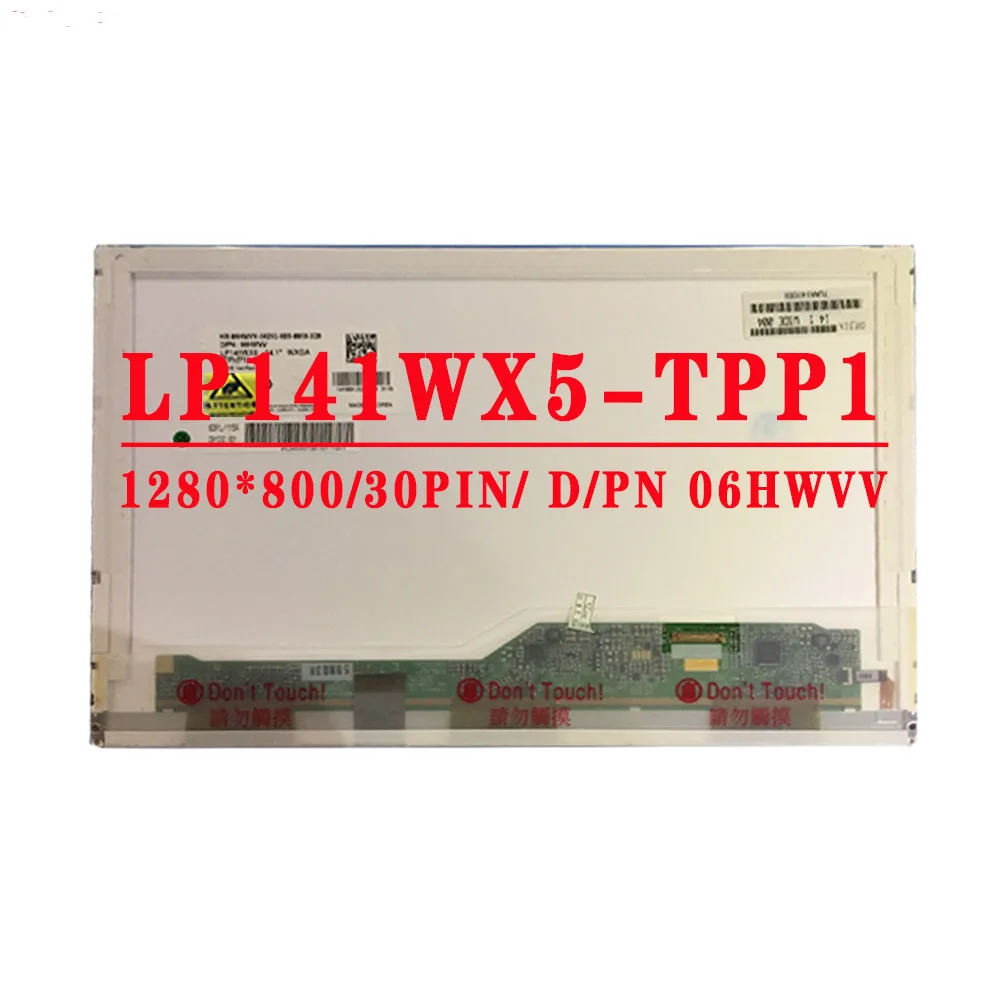 LP141WX5-TPP1 14.1 Inci 1280X800 HD 30Pin EDP LCD Layar N141I6-D11 B141EW05 V.5 LTN141AT16 UNTUK DELL E6410 Laptop LCD Display