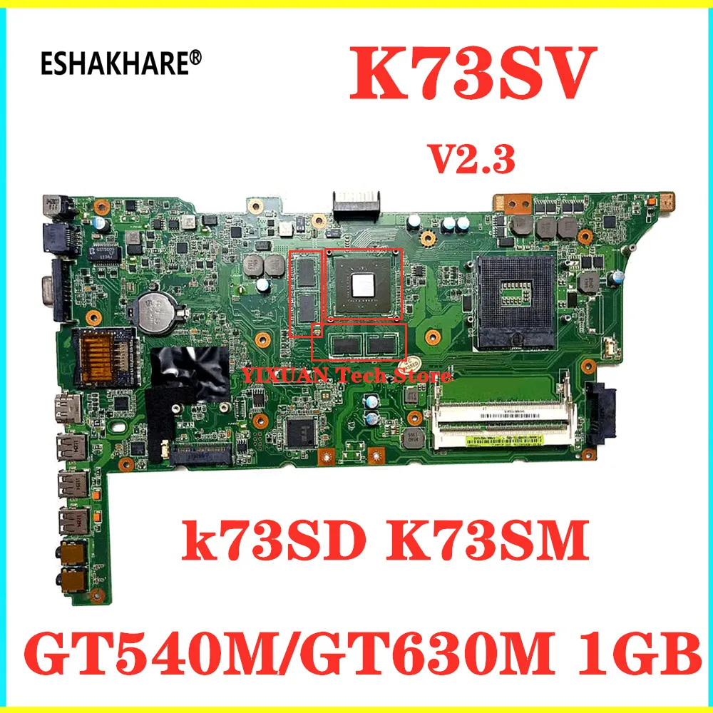 K73SD Motherboard For ASUS k73sv k73sj k73sm X73S A73S laptop Motherboard K73SD Mainboard GT630M 1GB 100% ok