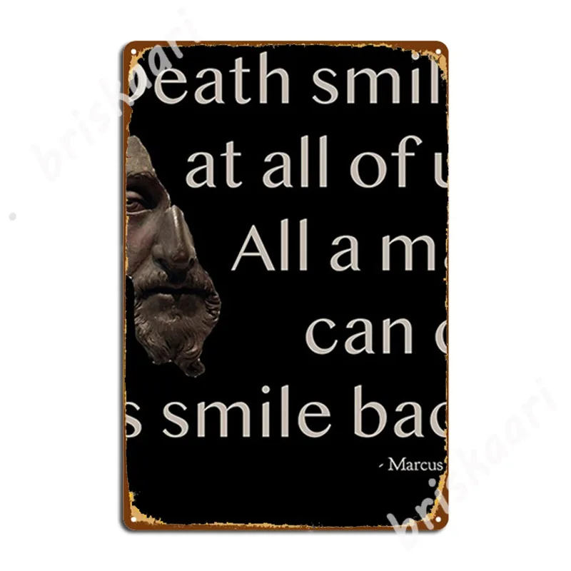 

Death Smiles At All Of Us. All A Man Can Do Is Smile Back. Metal Signs pub Plaques Kitchen personalized Tin sign Posters