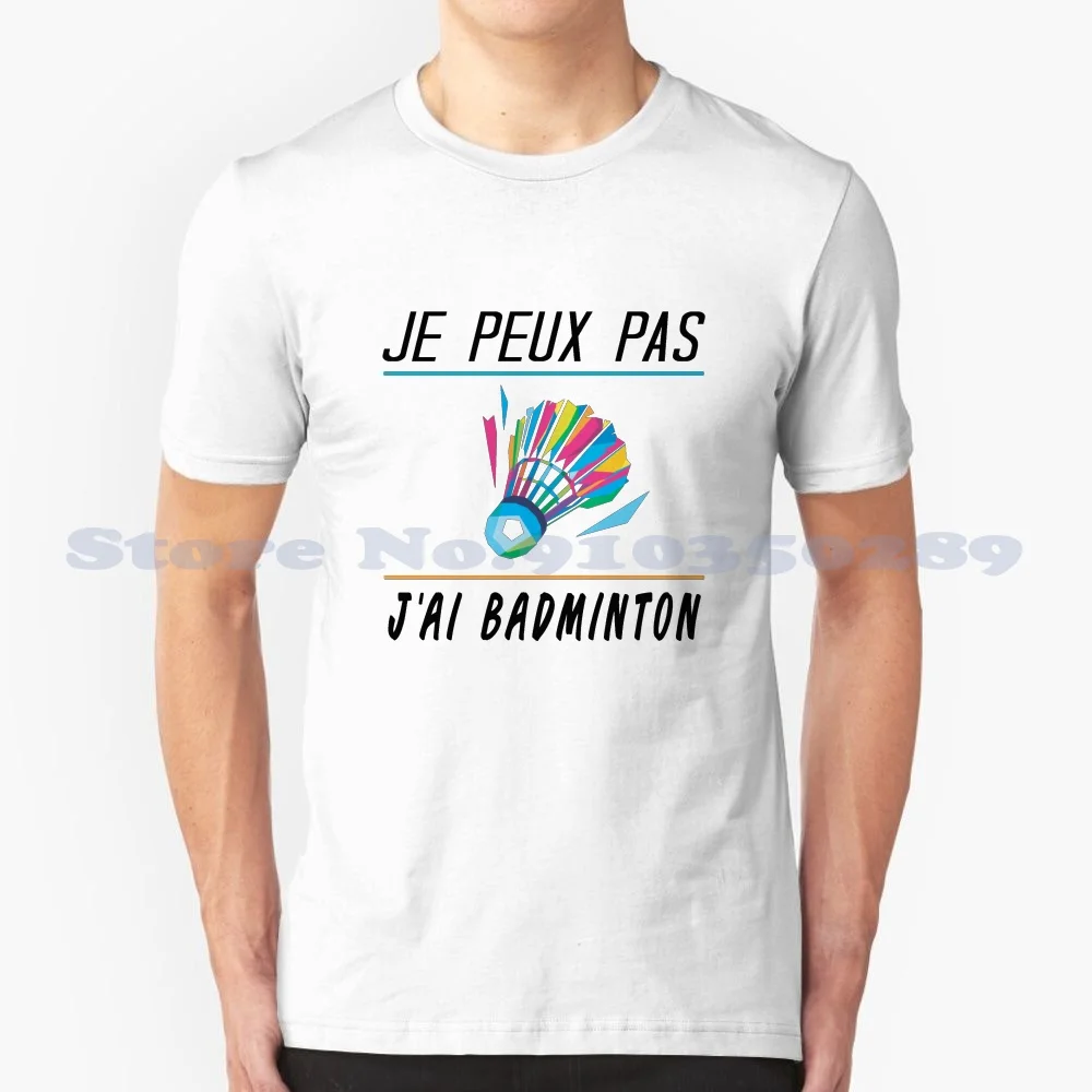 Je Peux Pas J'Ai Badminton 