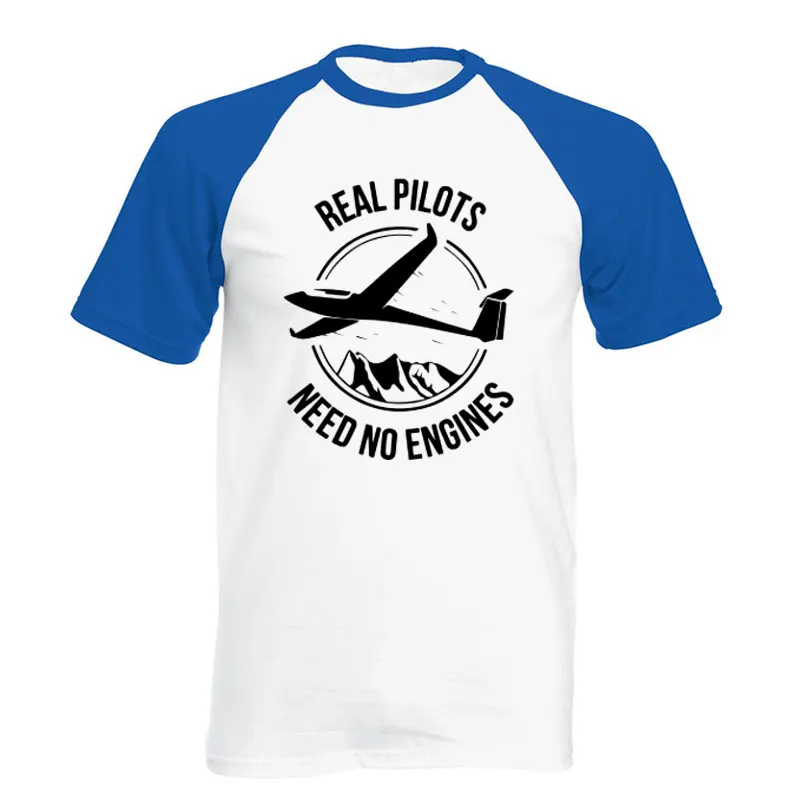 New Style Real Pilots Need No Engines Sailplane Or Glider T-shirts Men Summer Short Sleeve Cotton T Shirts Funny Tops EU Size