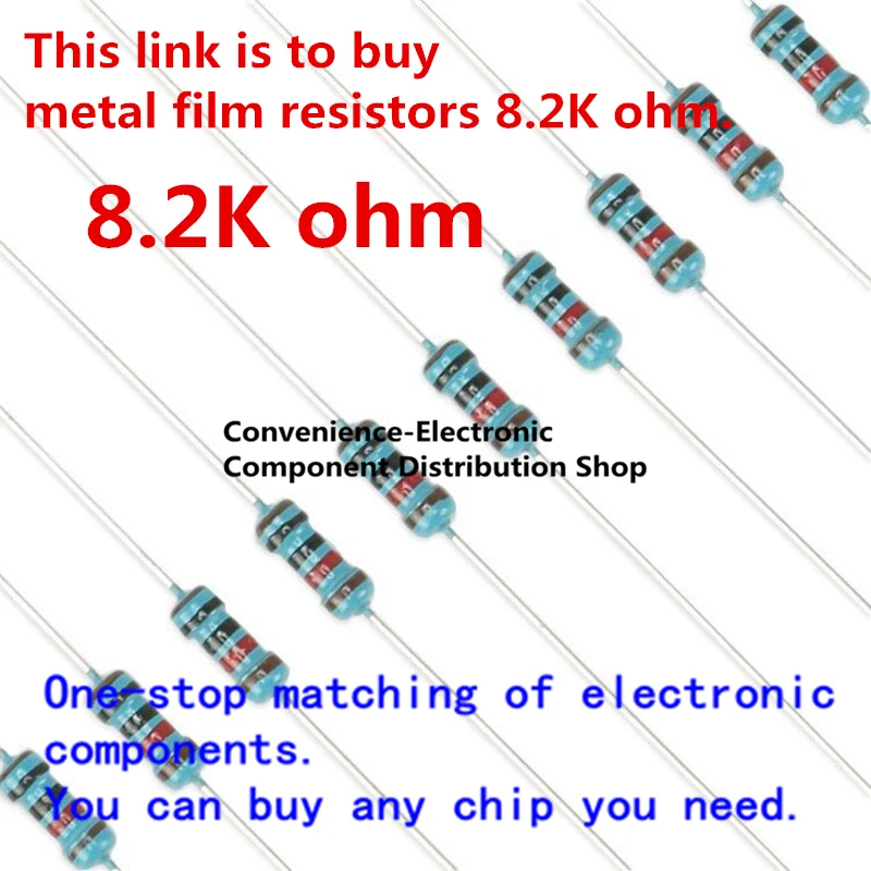 100pcs 8.2K ohm 1/4W 1% Metal film resistor