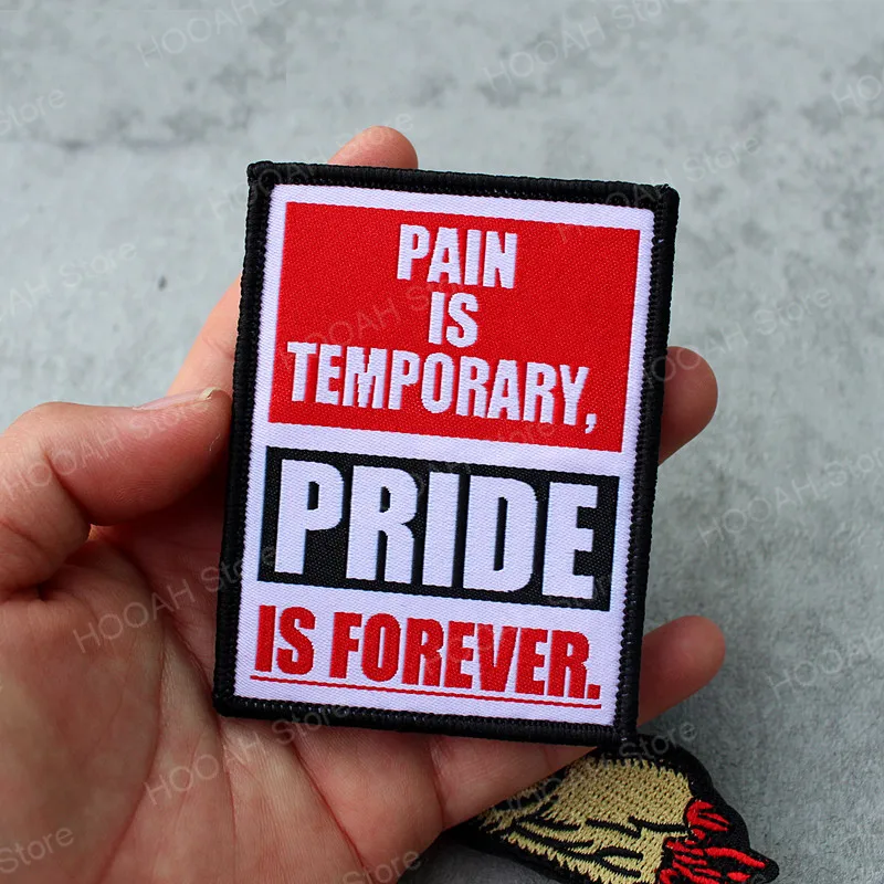 PAIN IS TEMPORARY PRIDE IS FOREVER FUNNY WORDS SAYING PATCH BADGE FUNNY Appliques for Jackets Jeans hat Vest Gears