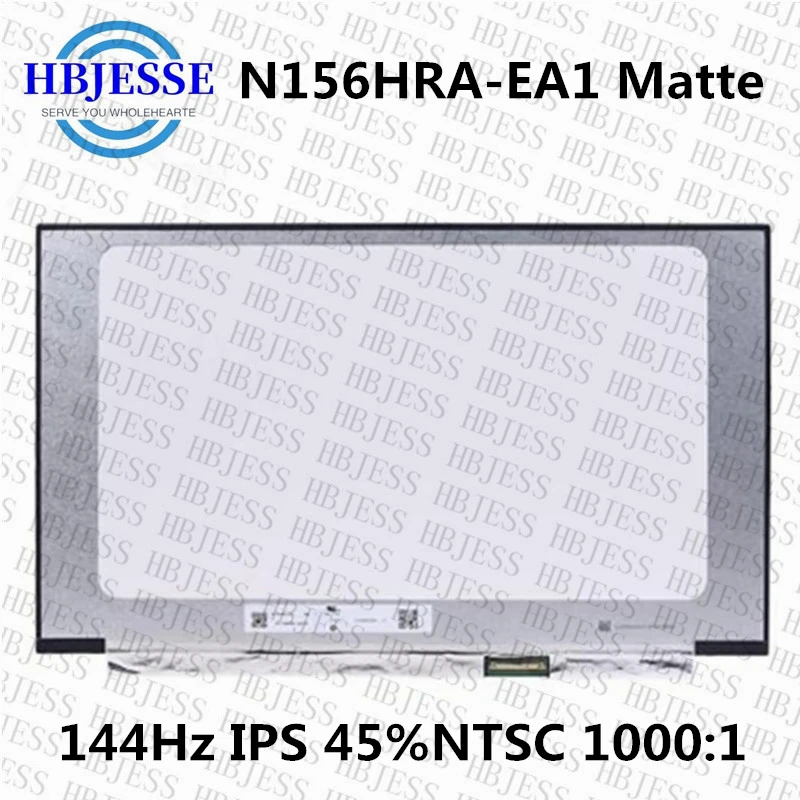 15.6 Inch LED LCD Screen Panel N156HRA-EA1 LM156LF2F01 Fit LM156LF2F03 EDP 40 Pins 144HZ IPS Screen FHD 1920X1080 No Screw Hole