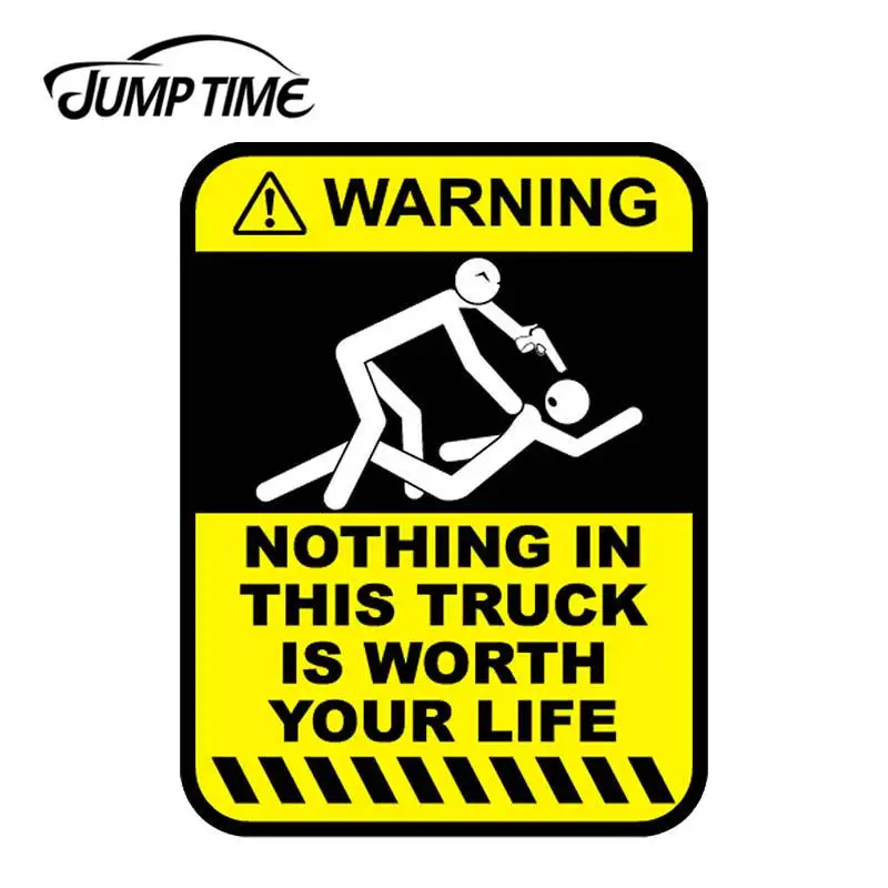 Jump Time 13cm x 9.8cm Funny Warning Nothing in This Truck is Worth Your Life Sticker Window Decal Car Accessories Decorative