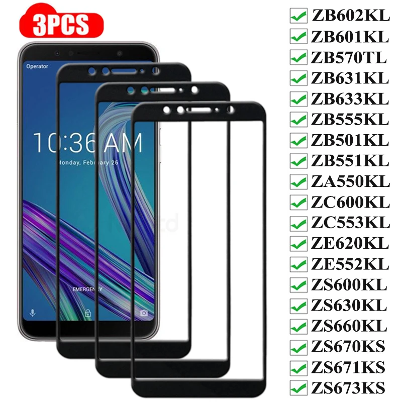 3pcs Full Cover Tempered Glass For Asus ZB601KL ZB602KL ZB570TL ZB631KL ZB633KL ZC600KL ZE620KL ZS660KL ZS670KS ZS673KS