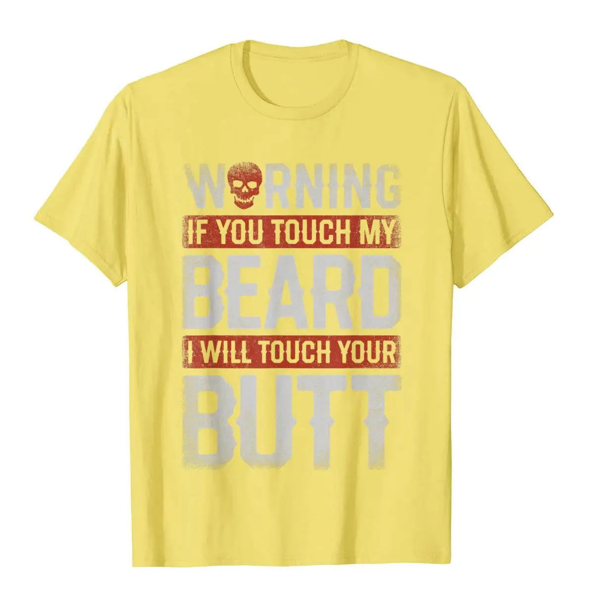 Warning If You Touch My Beard I Will Touch Your Butt Funny T-Shirt Novelty Summer Tops & Tees Hip Hop Cotton Men T Shirts