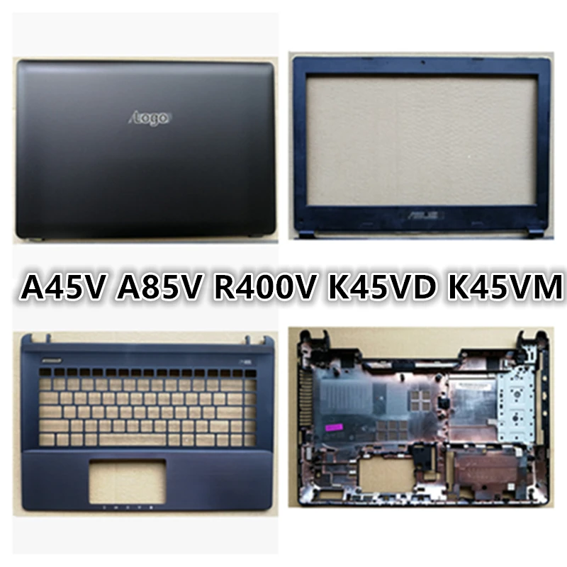 

New Laptop For ASUS A45V A85V R400V K45VD K45VM LCD Back Cover Top Case/LCD Front Bezel/Palmrest/Bottom Base Cover lower Case