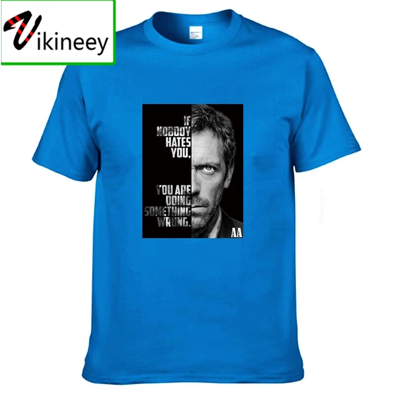 Dr House T-shirt Serial Tv Series If Nobody Hates You Mens Short Sleeve Cotton T Shirt High Quality Tops Tees