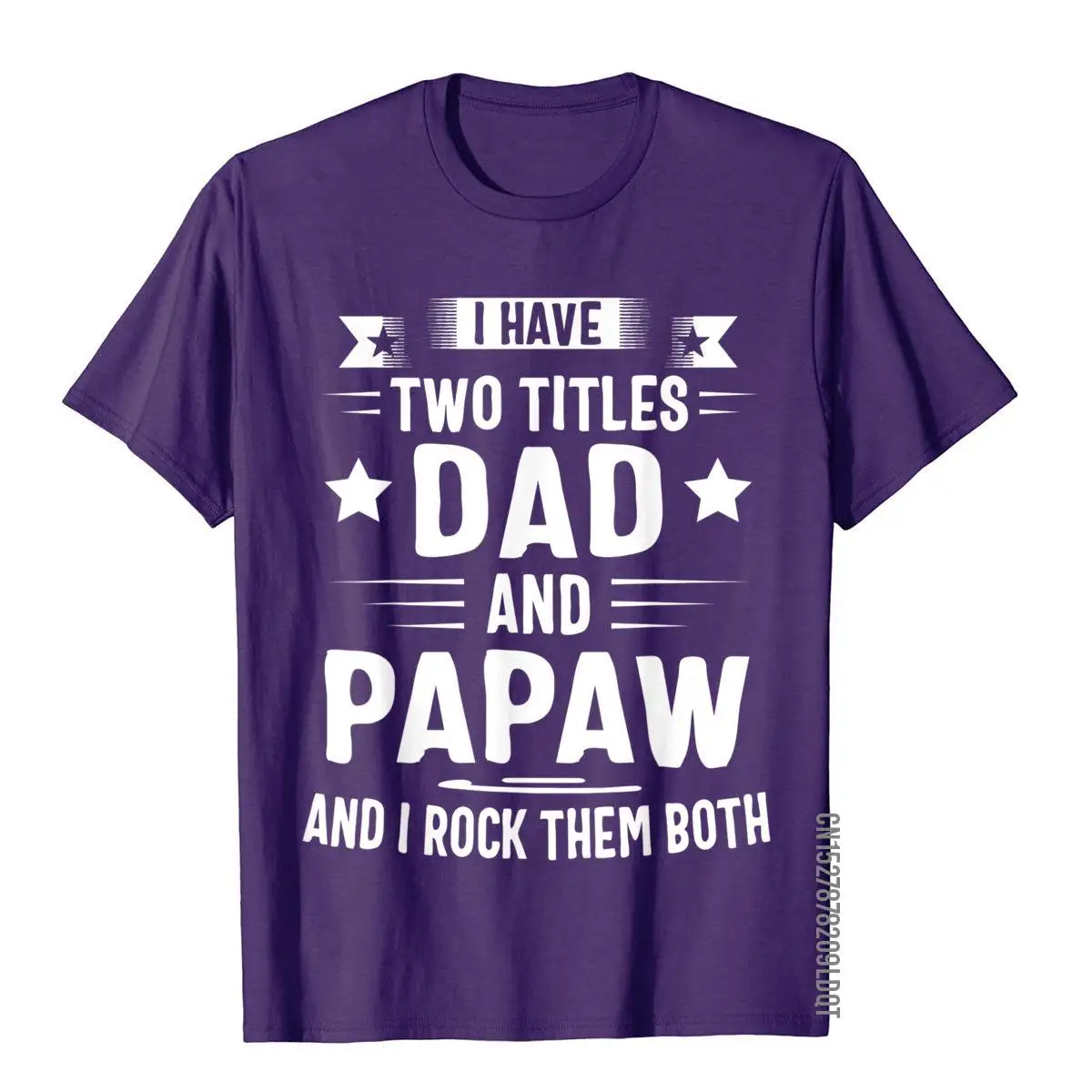 I Have Two Titles Dad And Papaw And I Rock Them Both T-Shirt England Style T Shirts For Men Cotton Tops & Tees Crazy