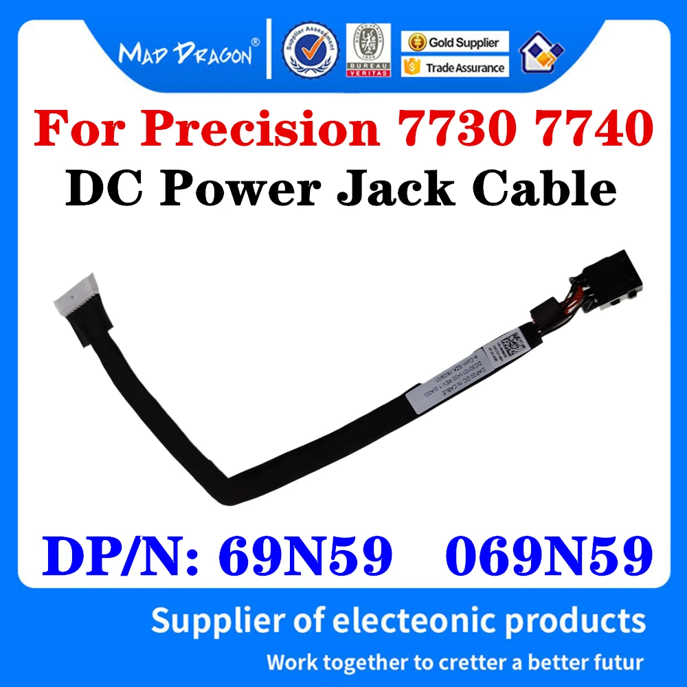 

New original laptops DC-IN cable DC Power Jack Cable For Dell Precision 7730 7740 M7730 M7740 DAP20 DC301011K00 69N59 069N59