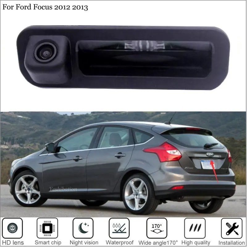 

Yeshibation HD Rear View Camera For Ford Focus 2012 2013 Focus Mondeo 3 Trunk Handle Camera backup camera