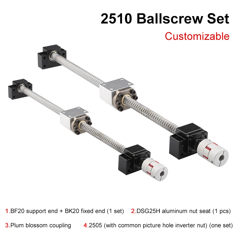 

CNC Ball Screw Group: 2510 Ball Screw 200-1000mm 25MM End Machining + 2510 Ball Nut + BK20 BF20 End Support + CNC Parts Coupler