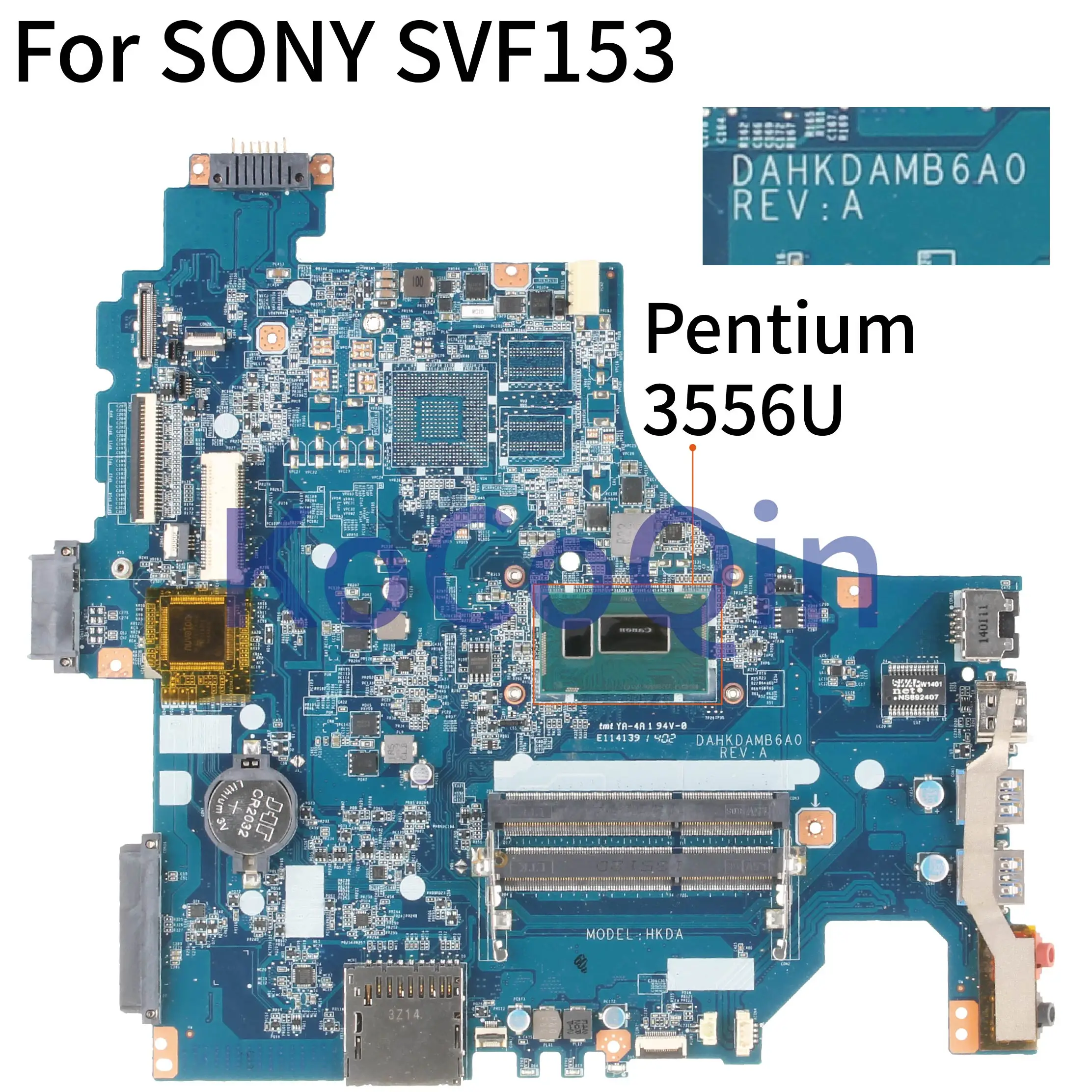 

KoCoQin laptop Motherboard For SONY Vaio SVF153 SVF1532ACXW Core 3556U SR1E3 Pentium Mainboard DAHKDAMB6A0