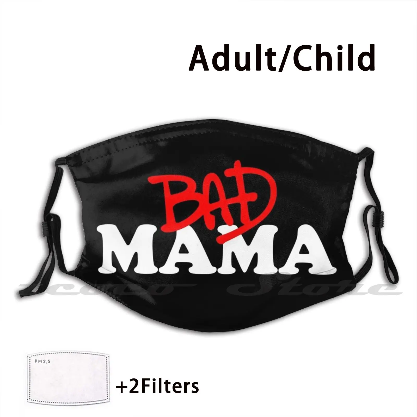 

Bad Mama  Limited Edition Mask Adult Child Washable Pm2.5 Filter Logo Creativity Bad Mama Bad Mama Mother Mom Mommy Mummy Mum