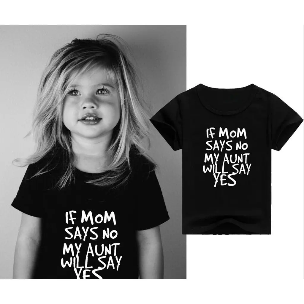 If Mom Says No My Aunt Will Say Yes Letter Print Kids T-shirt Boys Girls Casual Funny Shirt for Children Toddler Top Tee