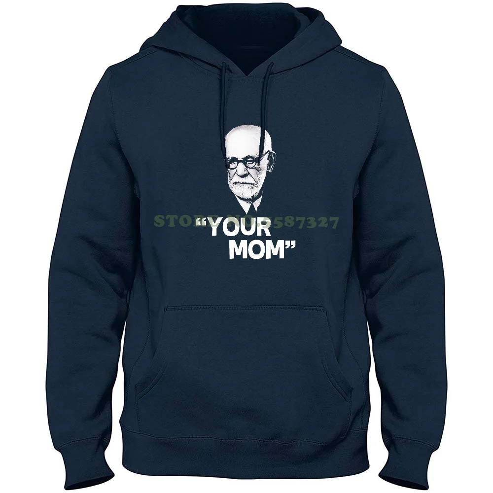 Freud Say Your Mom 100% Pure Cotton Hoodie T-Shirt Sigmund Freud Frued Pink Your Mom Psychoanalysis Psychiatry Meme Jokes Funny