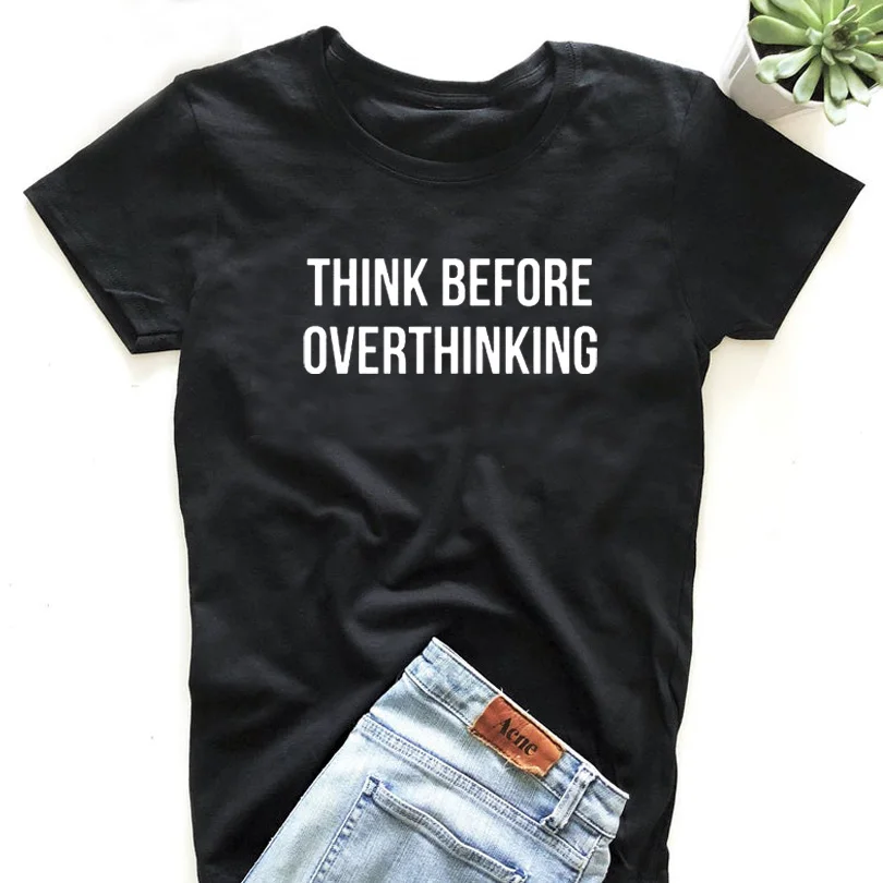 

Women Summer Tee Shirt Letter Tshirt Funny Saying Think Before Over Thinking T Shits Short Sleeve Women Clothes Tops