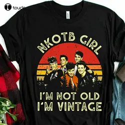 Nkotb Girl I’M Not Old I’M Vintage New Kids On The Block T-Shirt S-5Xl Hot T Shirts For Men Custom Aldult Teen Unisex Xs-5Xl