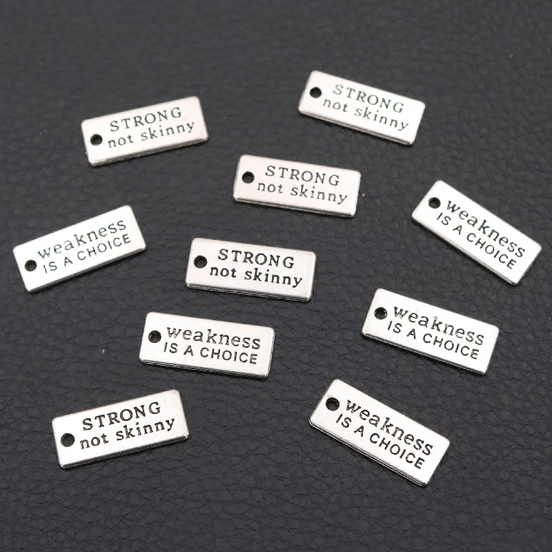 Inspirational Language Tags Metal Pendant, Weakness Is A CHOICE Charms, STRONG Not Skinny Charms, DIY Jewelry Accessories 20pcs