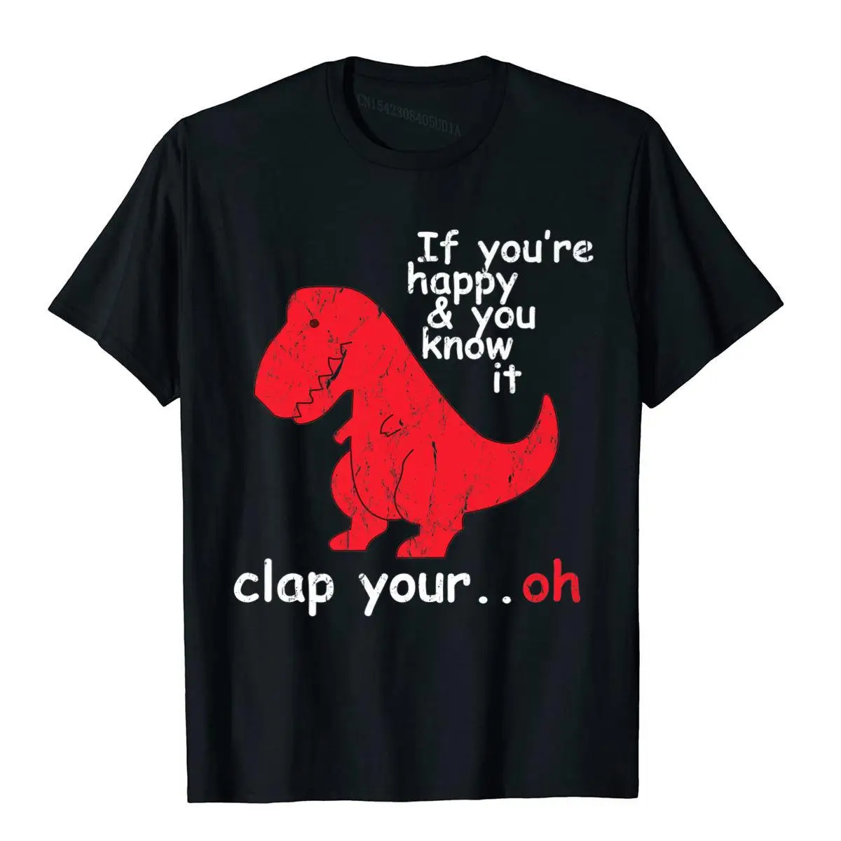 If You\'re Happy You Know It Clap Your Hand Tops Tees Fashion Fashionable Cotton Men T Shirt Slim Fit Harajuku Camisas