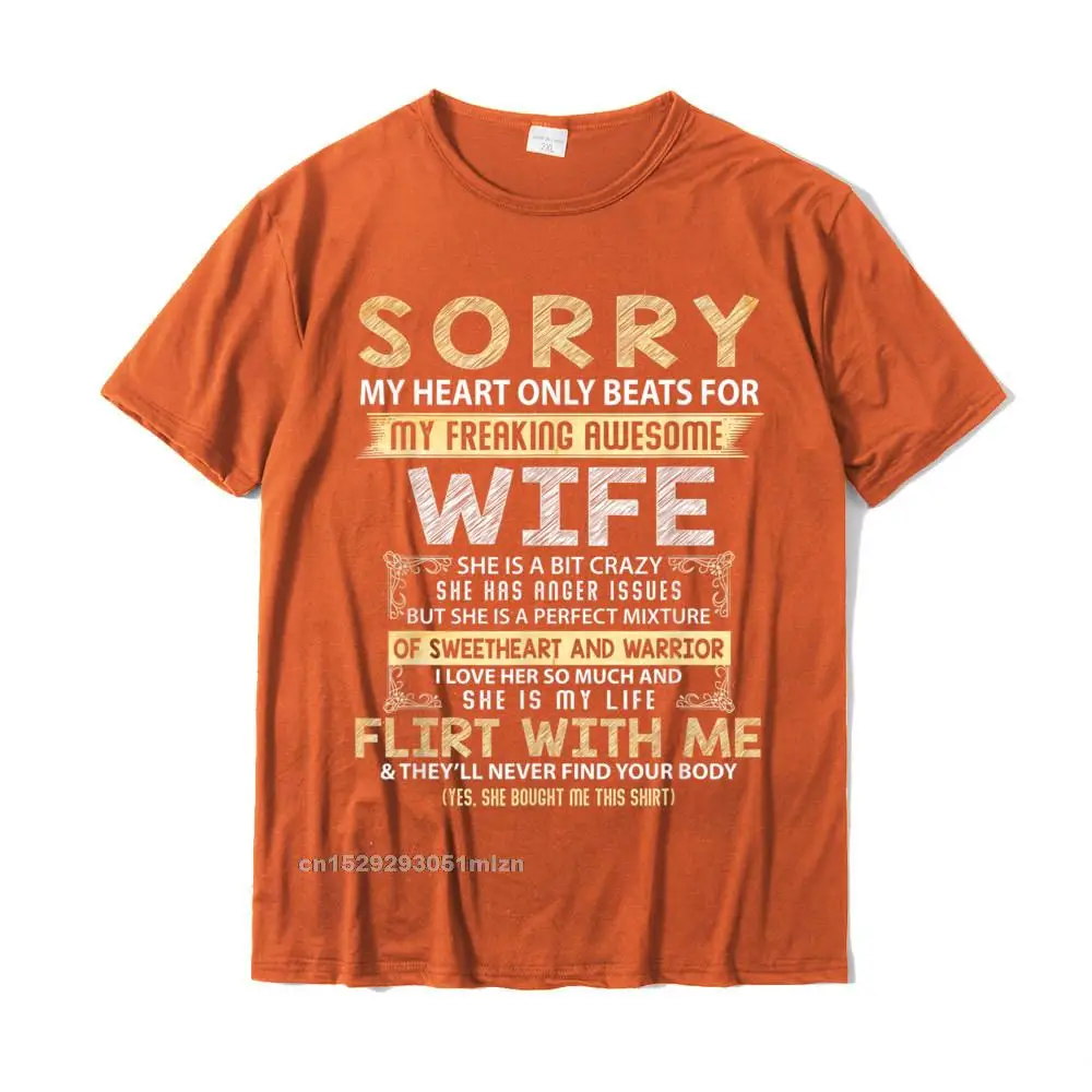 Sorry My Heart Only Beats For My Freaking Awesome Wife T-Shirt Casual Tops Tees Cotton Student Tshirts Casual Slim Fit