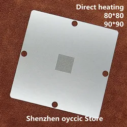 Direct heating 80*80 90*90 D830K013BZKB4 D810K013BZKB4 D830K013DZKB5 D81YK113CZKB400 D81YK113DZKB400 BGA Stencil Template