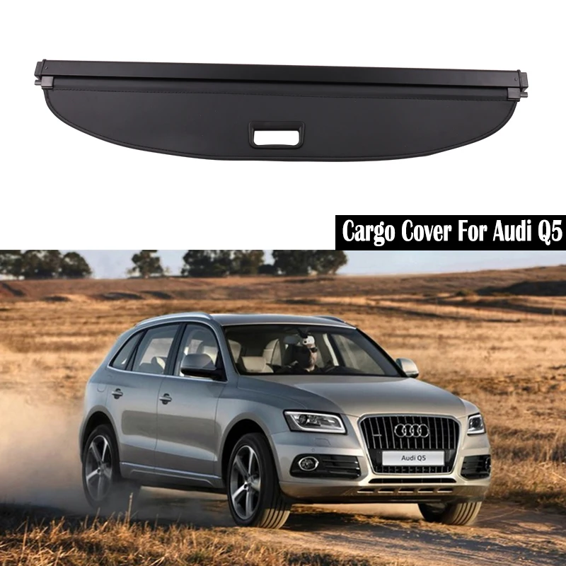 

Rear Cargo Cover For Audi Q5 2010 2011 2012 2013 2014 2015 2016 2017 2018 privacy Trunk Screen Security Shield shade Accessories