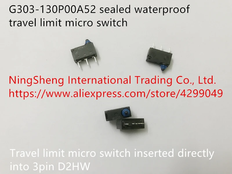 

Original new 100% G303-130P00A52 sealed waterproof import travel limit micro switch inserted directly into 3pin D2HW