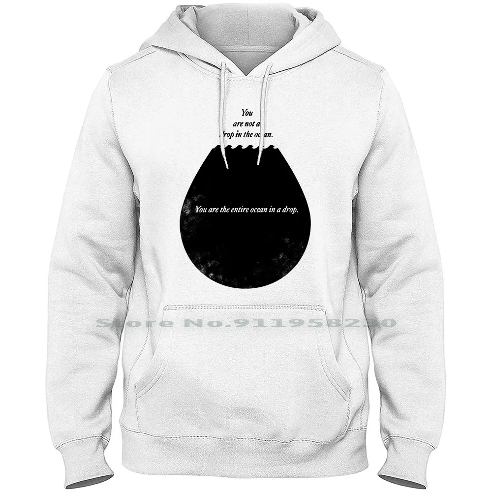 You Are Not A Drop In The Ocean Hoodie Sweater Big Size Cotton Typography Popular Water Trend Ocean Humor Logo You End Op No Go