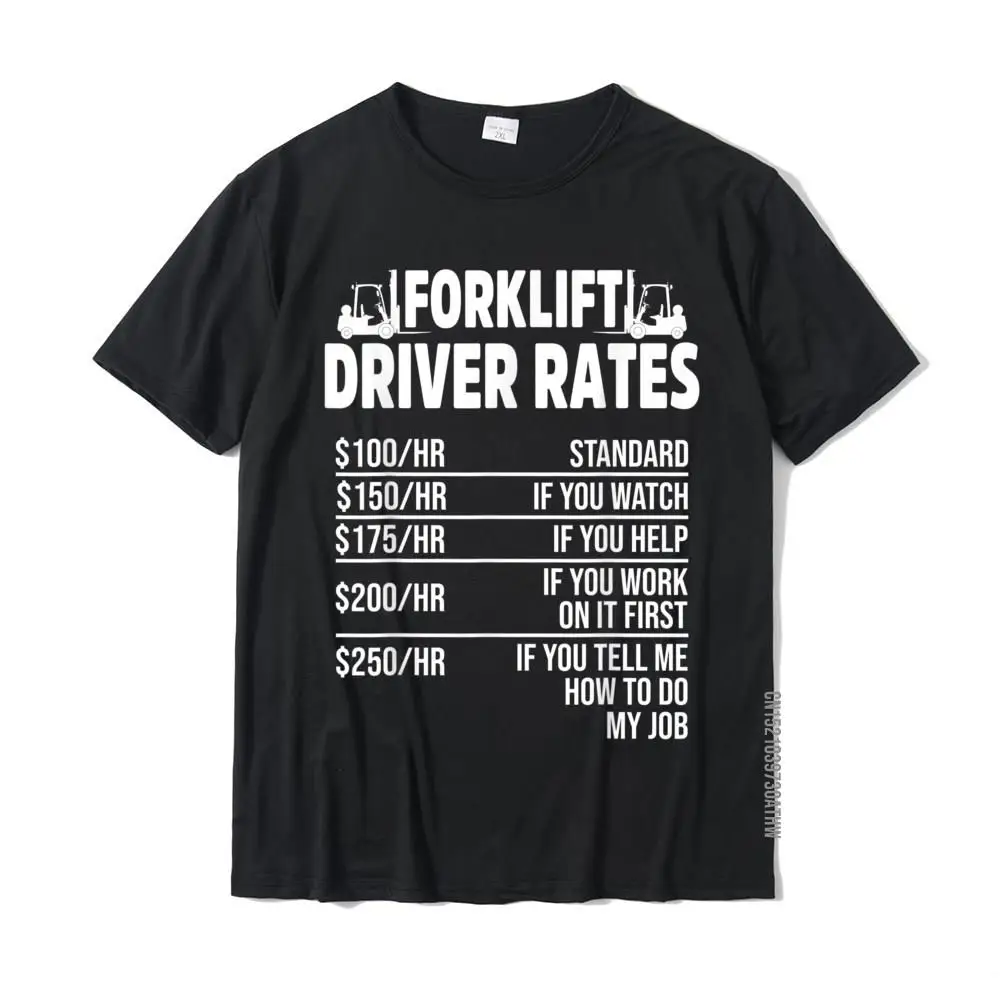 Forklift Operator Rate Funny Driver T-Shirt Tops Tees Fashionable Normal Cotton Men's T Shirt Normal