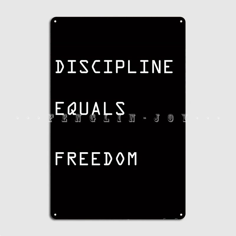 Discipline Equals Freedom Poster Metal Plaque Cinema Garage Party Vintage Painting Décor Tin Sign Posters