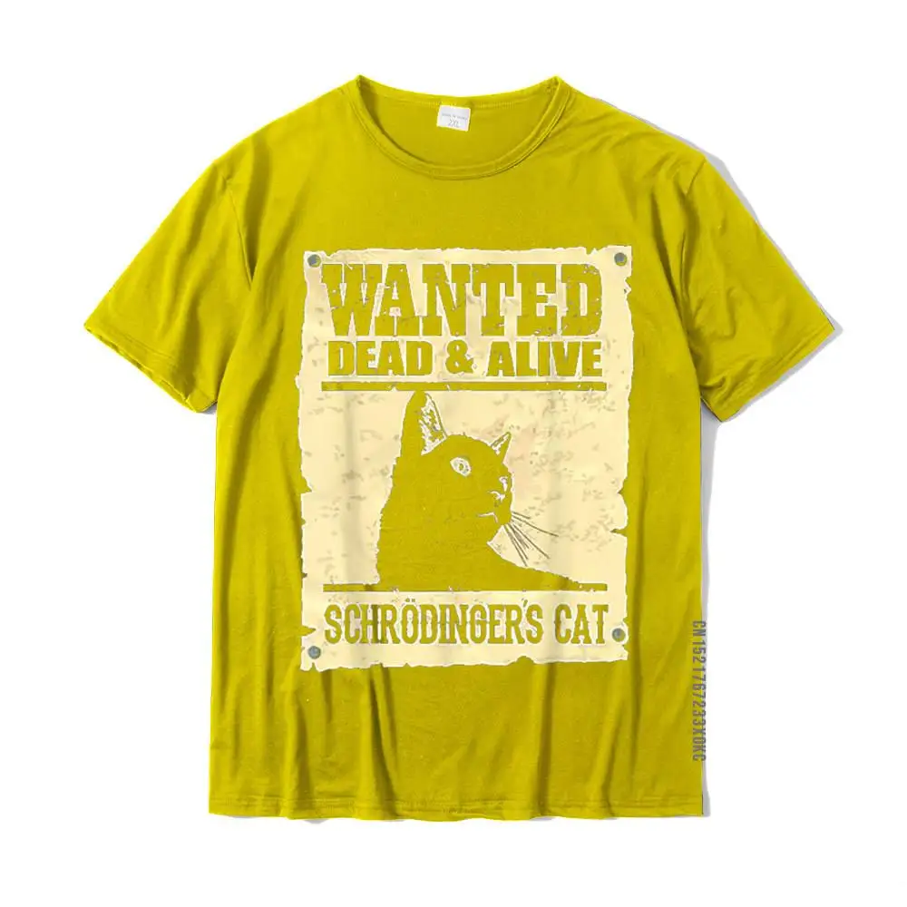 Wanted Dead Or Alive Schrodinger\'s Cat Funny T-Shirt On Sale Adult T Shirts Casual Tops Shirts Cotton Street