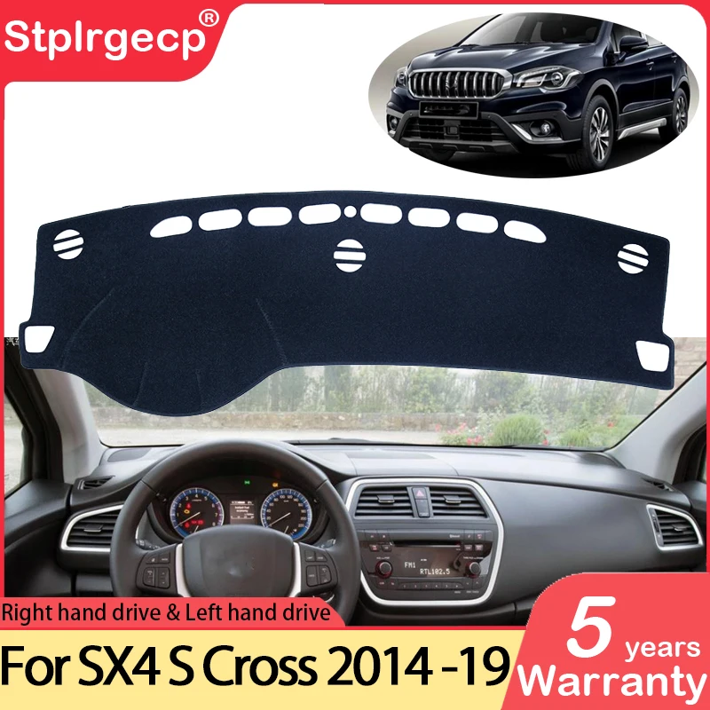 for Suzuki SX4 S-Cross 2014~2019 Anti-Slip Mat Dashboard Cover Pad Sunshade Dashmat Car Protect Carpet Anti-UV Accessories Cape