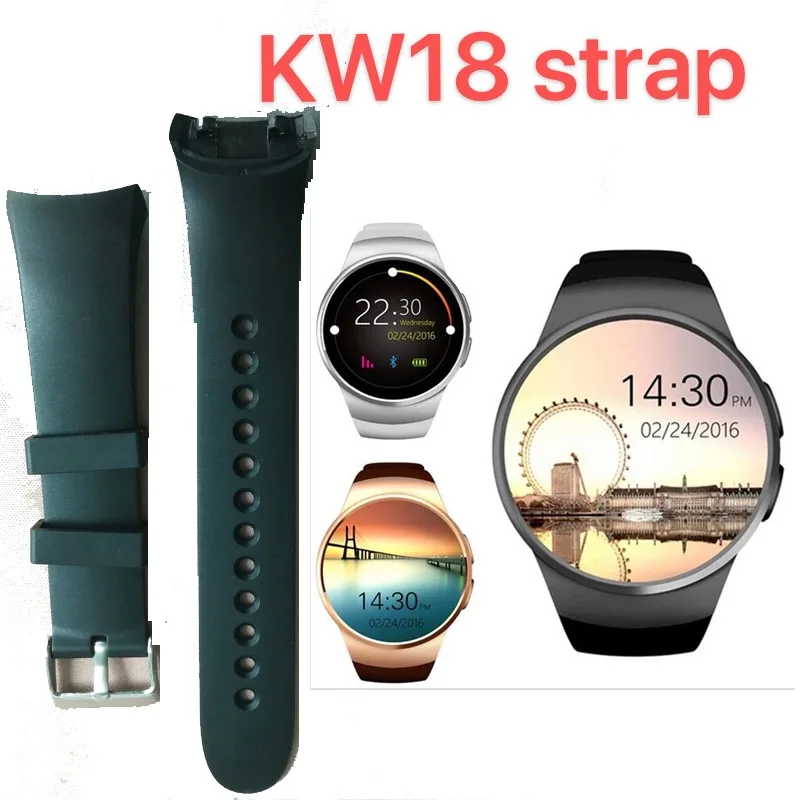 Smart watch kw18 strap Original Wristband Made of silica gel 100% original strap silicone bracelet cable For Smart watch KW18