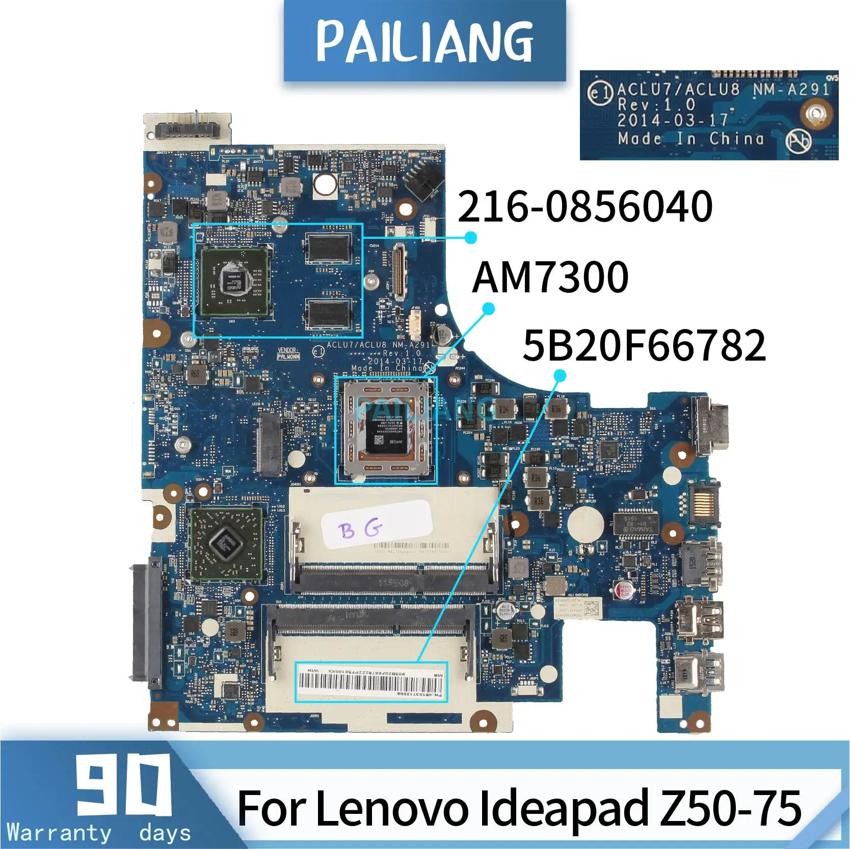 

PAILIANG Laptop motherboard For Lenovo Ideapad Z50-75 5B20F66782 NM-A291 Mainboard Core AM7300 216-0856040 TESTED DDR3