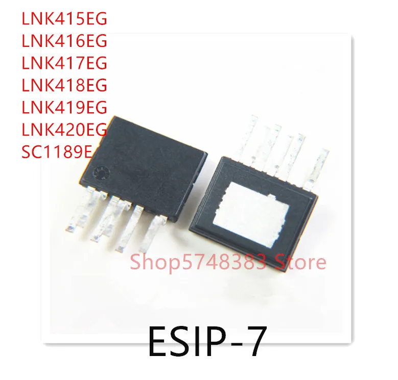 

10PCS LNK415EG LNK416EG LNK417EG LNK418EG LNK419EG LNK420EG SC1189E ESIP-7