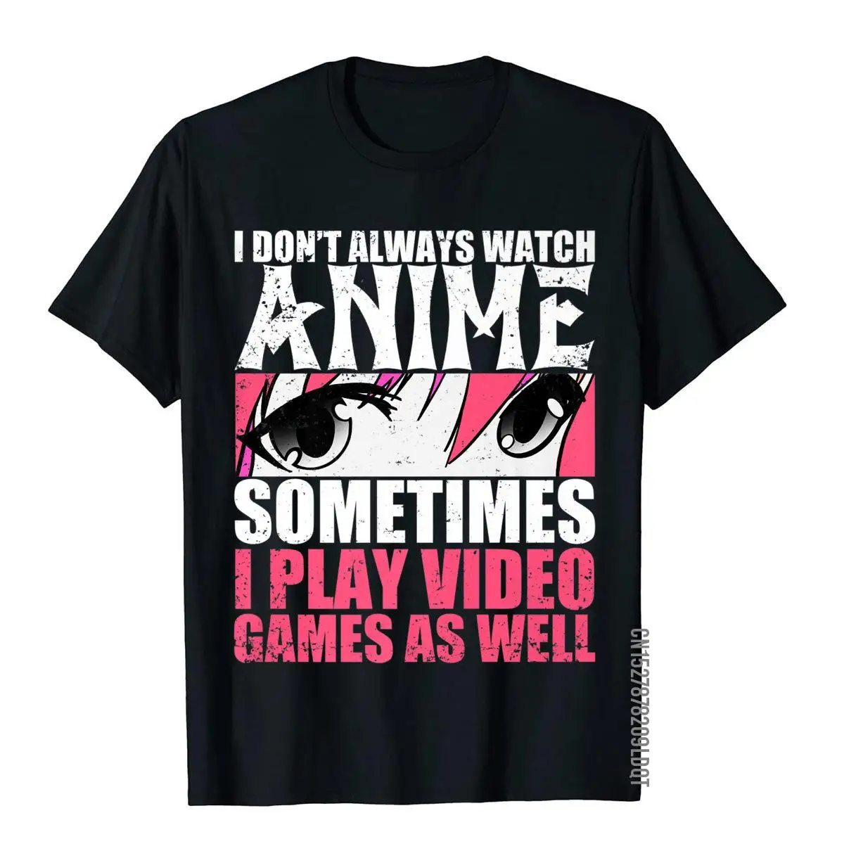 I Dont Always Watch Anime Sometimes Play Video Games As Well T-Shirt T Shirts For Men Cotton Tops T Shirt Fitness Graphic