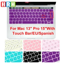 HRH Spanish EU Silicone Keyboard Cover for Mac Pro 13.3 A1706 A1989 A2159 15.4 A1707 A1990 2016/ 2017/2018/2019 With Touch Bar