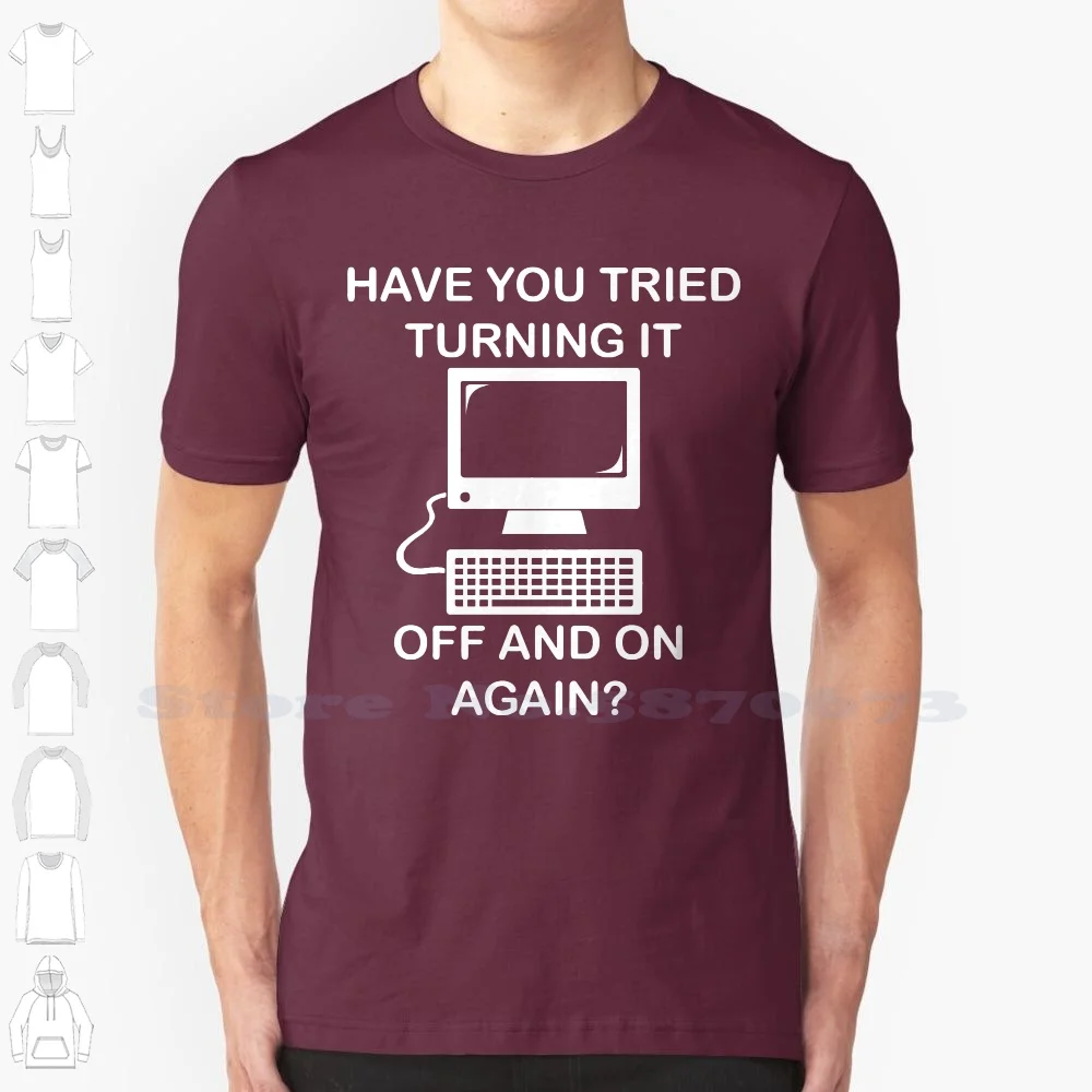 Funny T Shirts Short Have You Tried Turning It Off And On Again It Crowd Inspired Men Printed O Neck Tee Round Neck Tshirt