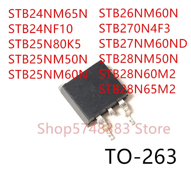 

10 шт STB24NM65N STB24NF10 STB25N80K5 STB25NM50N STB25NM60N STB26NM60N STB270N4F3 STB27NM60ND STB28NM50N STB28N60M2 STB28N65M2