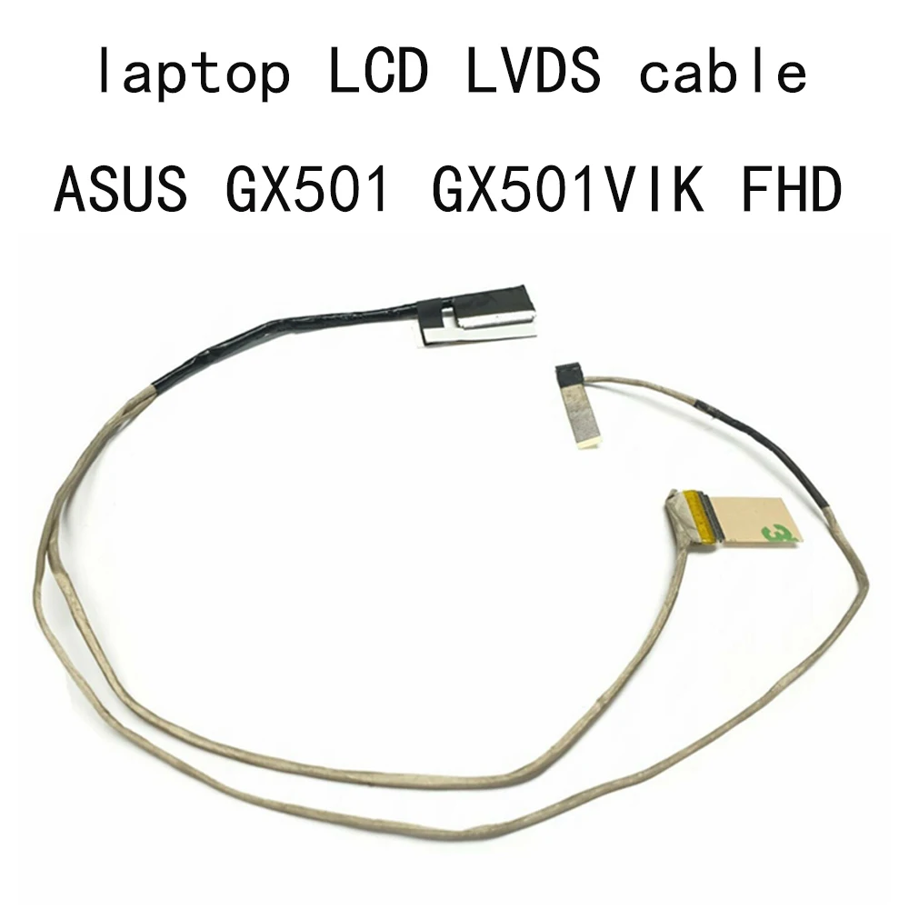 

LCD FHD LVDS Cable For Asus GX501 GX501VIK GX501VK GX501VI 1422-02NX0AS Laptop Screen Video EDP Connector 30pins