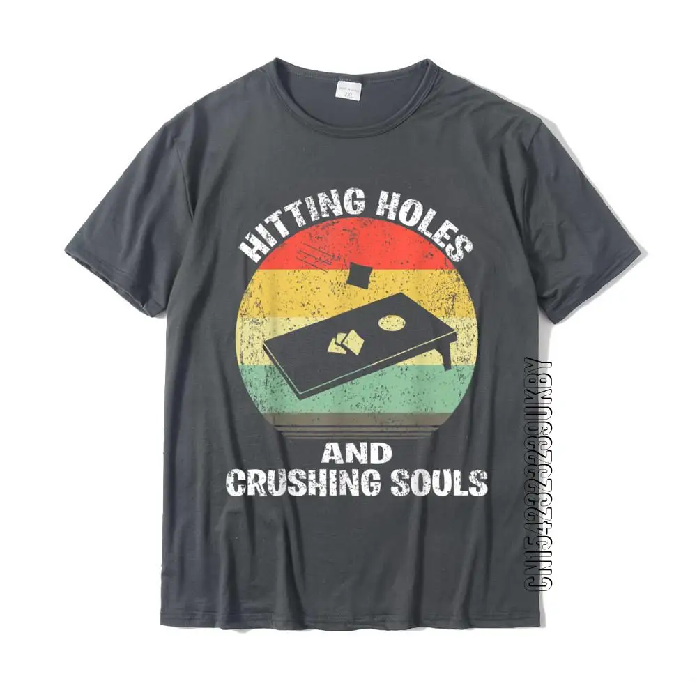 Hitting Holes And Crushing Souls Funny Retro Cornhole Lover T-Shirt Cotton Tops Tees Hip Hop T-Shirts Simple Style High Quality