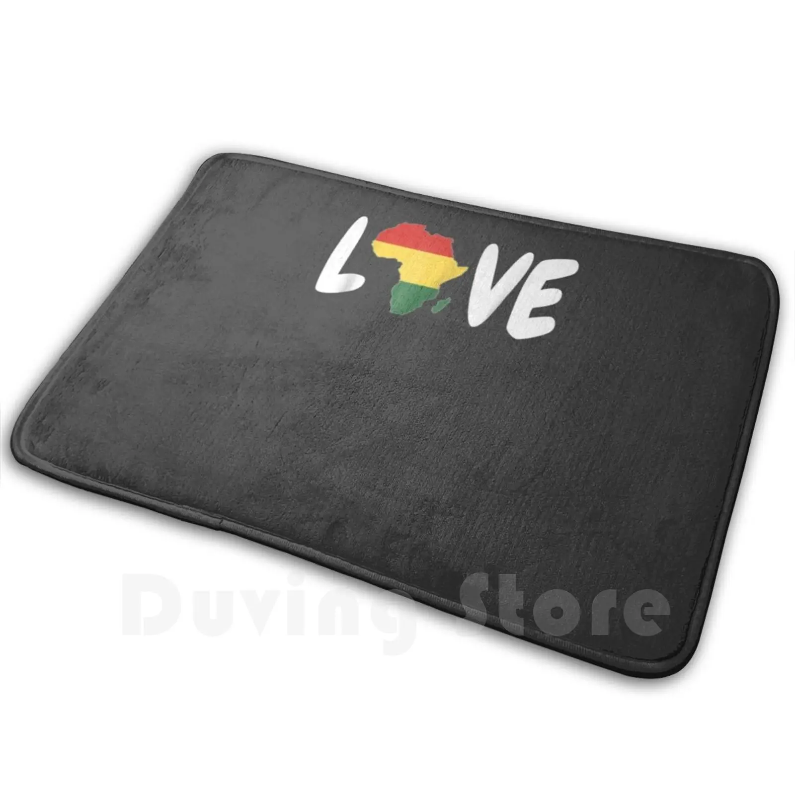 Love Africa Flag Melanin African Pride Map Black Mat Rug Carpet Anti-Slip Floor Mats Bedroom And Liberation Last Back Down Son