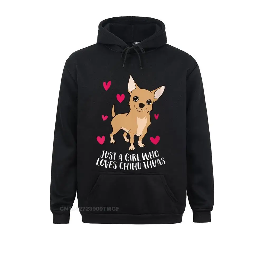 

Womens Just A Girl Who Loves Chihuahuas Cute Chihuahua Dog Girl Streetwear Hoodie Casual Hoodies For Men Family Clothes Funky